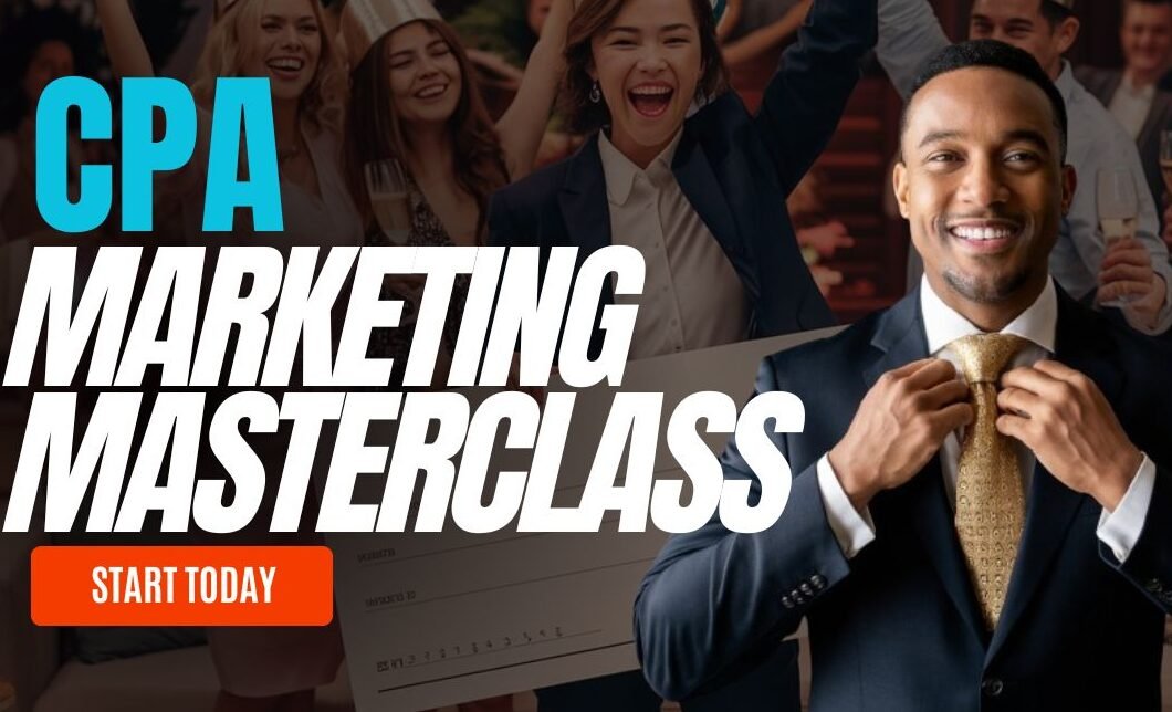 CPA Marketing Masterclass